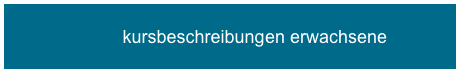           kursbeschreibungen erwachsene