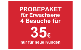 PROBEPAKET
für Erwachsene
4 Besuche für 
35€
nur für neue Kunden